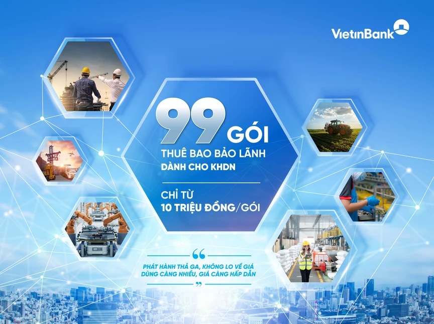 Combo siêu ưu đãi cho doanh nghiệp với 99 gói Thuê bao bảo lãnh từ VietinBank- Ảnh 2.