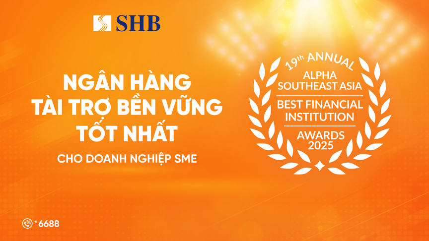 SHB được vinh danh “Ngân hàng tài trợ bền vững tốt nhất dành cho Doanh nghiệp SME” tại Việt Nam năm 2025- Ảnh 1. SHB được vinh danh “Ngân hàng tài trợ bền vững tốt nhất dành cho Doanh nghiệp SME” tại Việt Nam năm 2025- Ảnh 1.