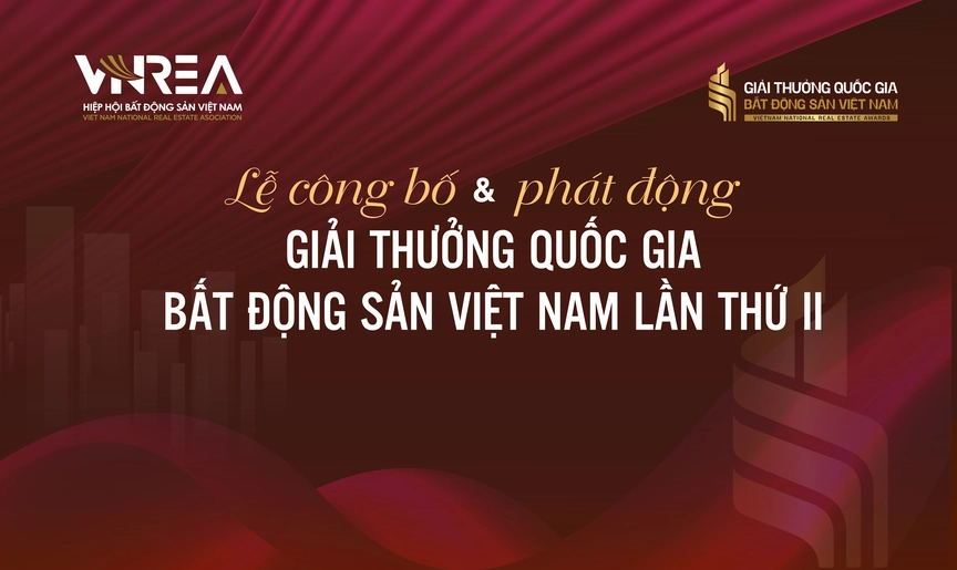Ngày mai diễn ra Lễ công bố & phát động Giải thưởng Quốc gia Bất động sản Việt Nam lần thứ II- Ảnh 2. Ngày mai diễn ra Lễ công bố & phát động Giải thưởng Quốc gia Bất động sản Việt Nam lần thứ II- Ảnh 2.