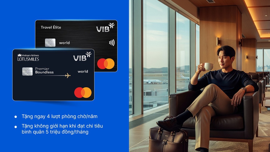 Khám phá đặc quyền sử dụng phòng chờ sân bay không giới hạn với thẻ VIB- Ảnh 1.