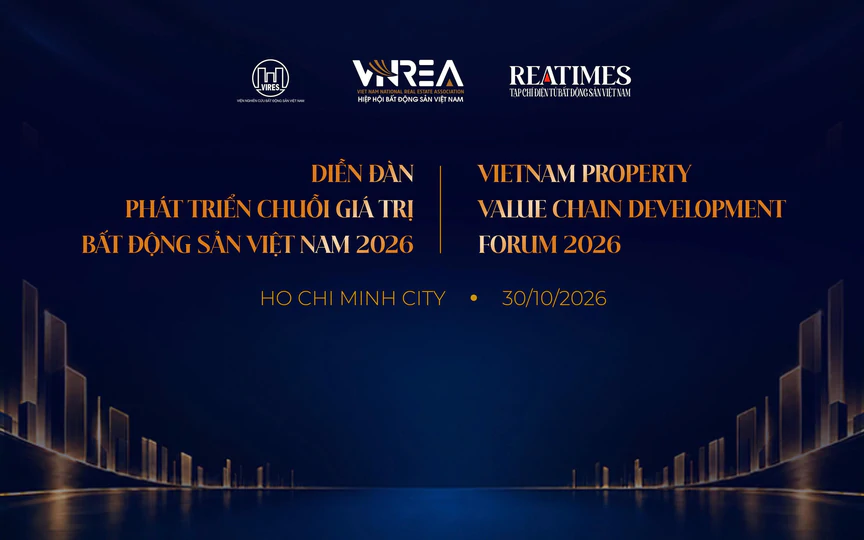 Sắp diễn ra Diễn đàn Phát triển Chuỗi giá trị Bất động sản Việt Nam năm 2026: Dịch chuyển giá trị - Ảnh 1.