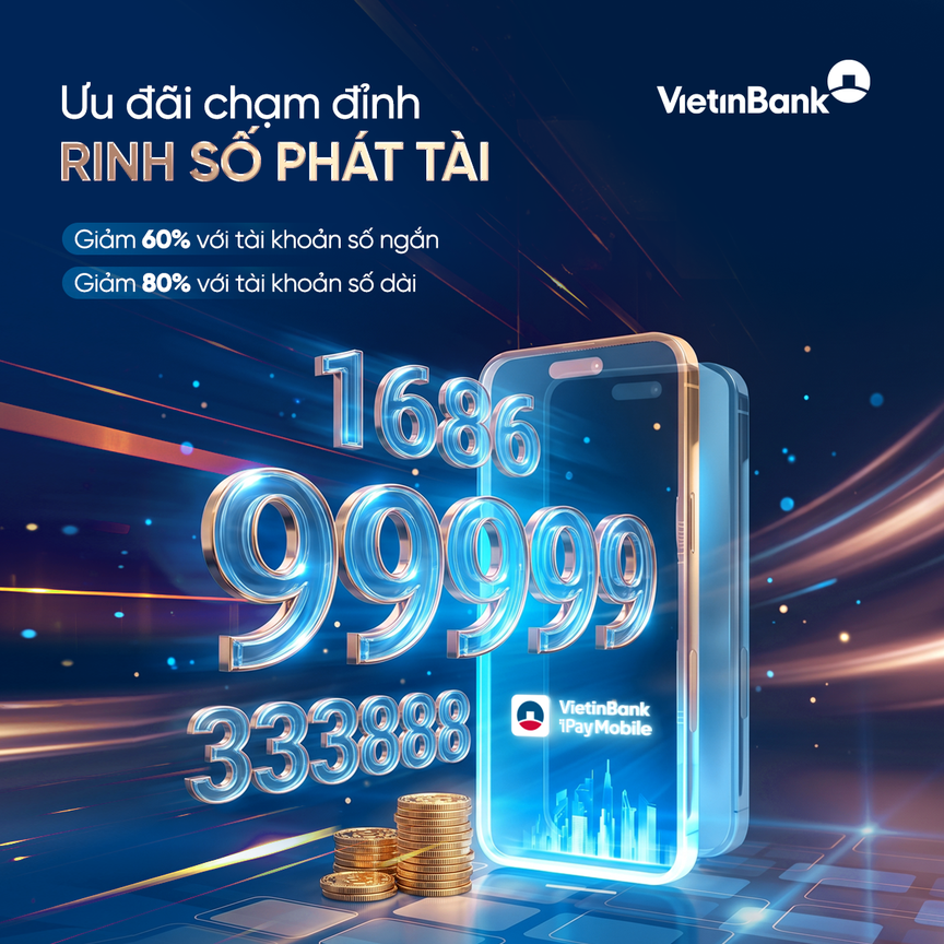 Cơ hội sở hữu tài khoản số đẹp từ ưu đãi lớn nhất năm của VietinBank- Ảnh 1. Cơ hội sở hữu tài khoản số đẹp từ ưu đãi lớn nhất năm của VietinBank- Ảnh 1.