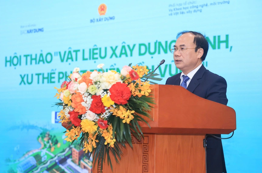 Thứ trưởng Bộ Xây dựng Nguyễn Văn Sinh: Xanh hóa ngành vật liệu xây dựng là yêu cầu cấp thiết- Ảnh 1.