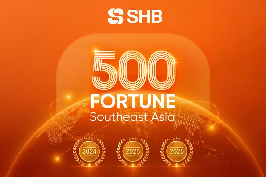 SHB được vinh danh trong TOP 10 Ngân hàng thương mại Việt Nam uy tín năm 2026 và TOP 200 doanh nghiệp lớn nhất Đông Nam Á của Fortune - Ảnh 1.