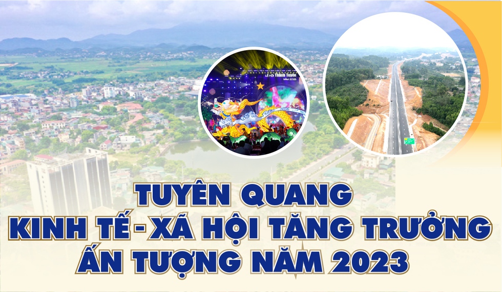 Tuyên Quang: Kinh tế - xã hội tăng trưởng ấn tượng năm 2023