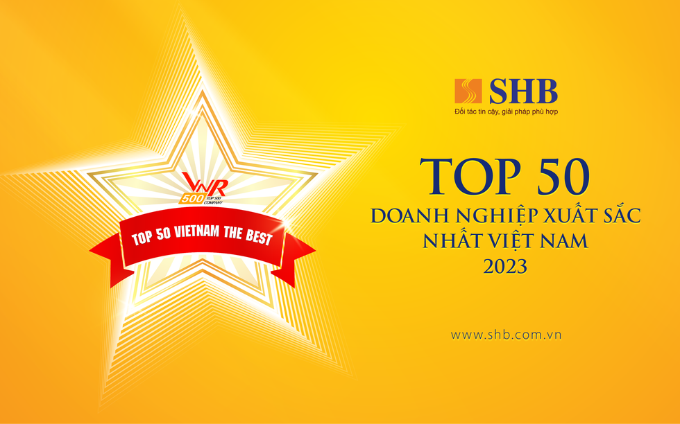SHB 5 năm liên tiếp được vinh danh "Top 50 doanh nghiệp xuất sắc nhất Việt Nam"