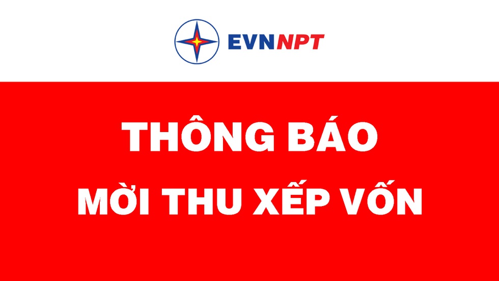 Thông báo mời thu xếp vốn Dự án trạm biến áp 500kV KrôngBuk và đấu nối; Dự án Trạm biến áp 220kV Sầm Sơn và đường dây đấu nối 220kV Thanh Hóa - Sầm Sơn