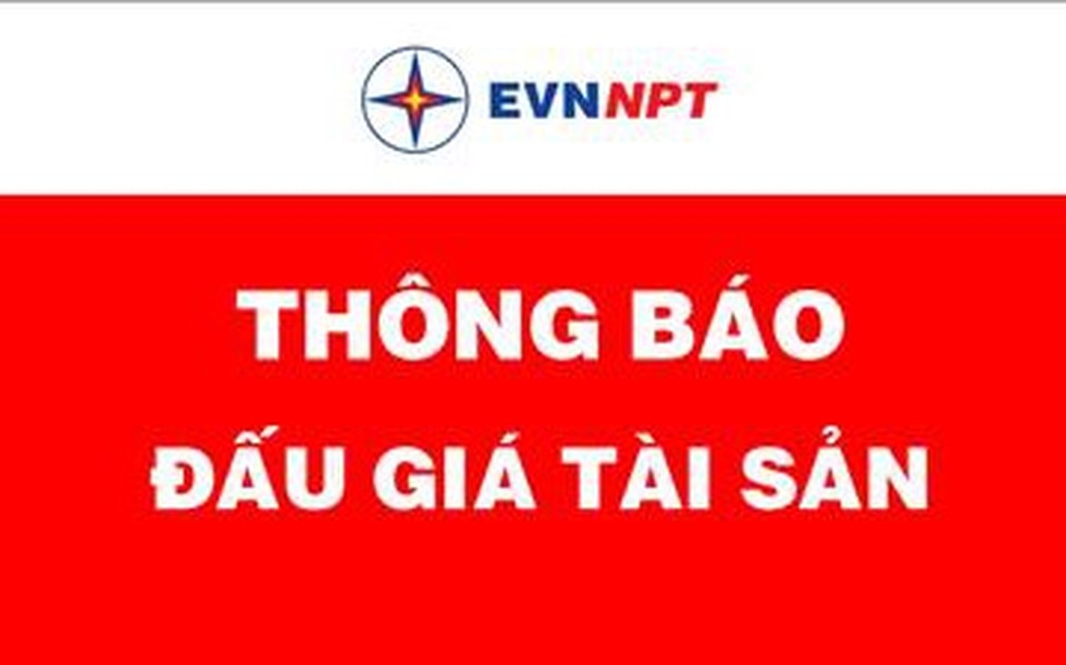 Thông báo về việc lựa chọn tổ chức bán đấu giá Lô vật tư thiết bị thu hồi thanh lý năm 2024