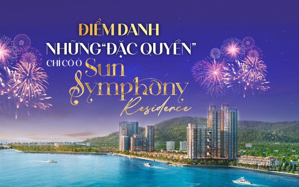 Đáng khao khát như bộ sưu tập đặc quyền tinh hoa tại Sun Symphony Residence