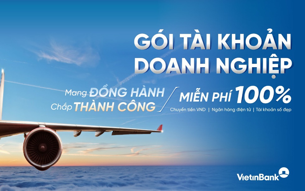 VietinBank tặng tài khoản số đẹp, miễn phí chuyển tiền cho doanh nghiệp