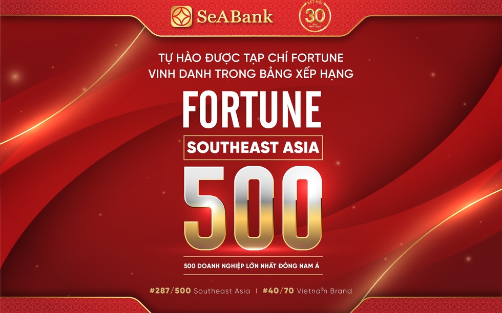 SeABank được Fortune vinh danh trong bảng xếp hạng lần đầu công bố - Fortune Southeast Asia 500