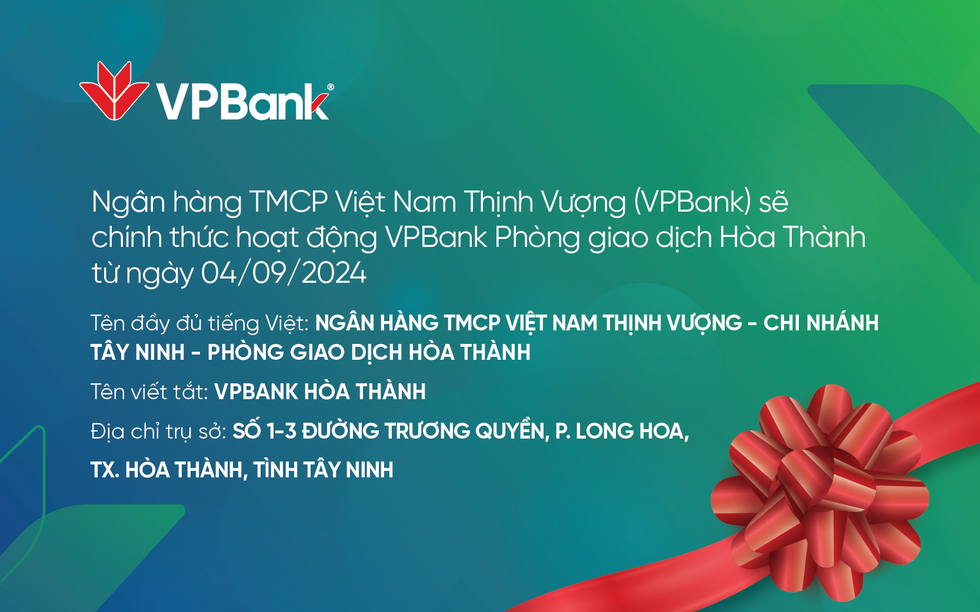 Bố cáo khai trương hoạt động PGD VPBank Hòa Thành, chi nhánh Tây Ninh