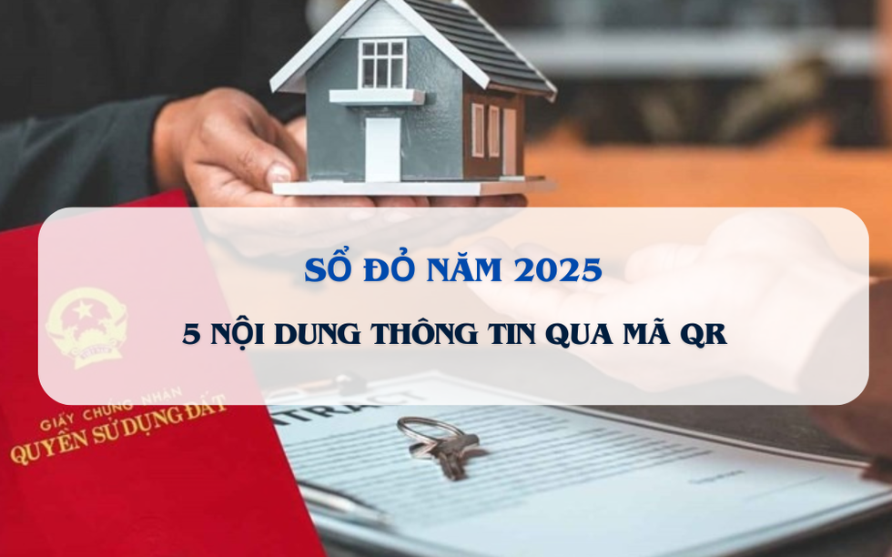 Từ bây giờ, người dân sẽ tra cứu được thông tin gì trên sổ đỏ mới qua mã QR?