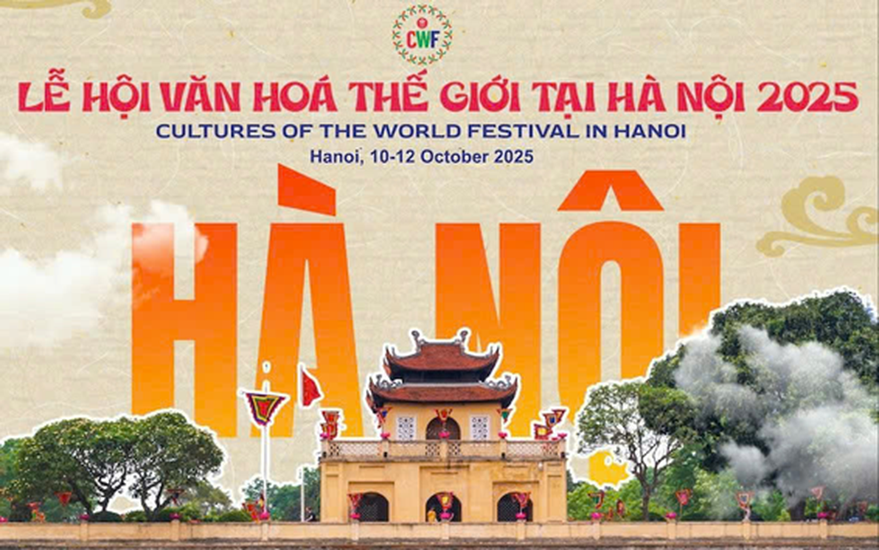 Lễ hội Văn hóa thế giới tại Hà Nội 2025: Lan tỏa giá trị nhân văn cao đẹp