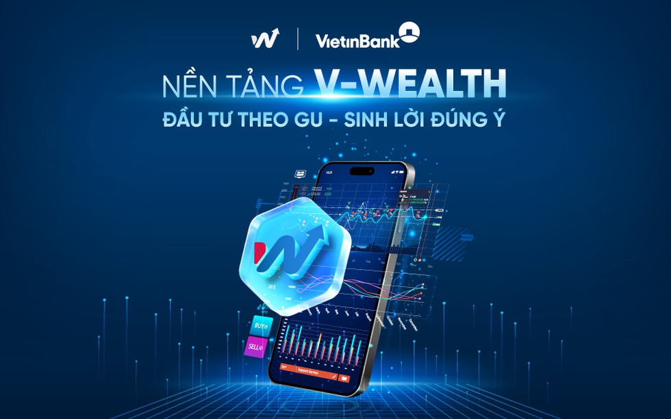 VietinBank ra mắt V-Wealth – Nền tảng đầu tư toàn diện theo xu hướng "One App - All Wealth"