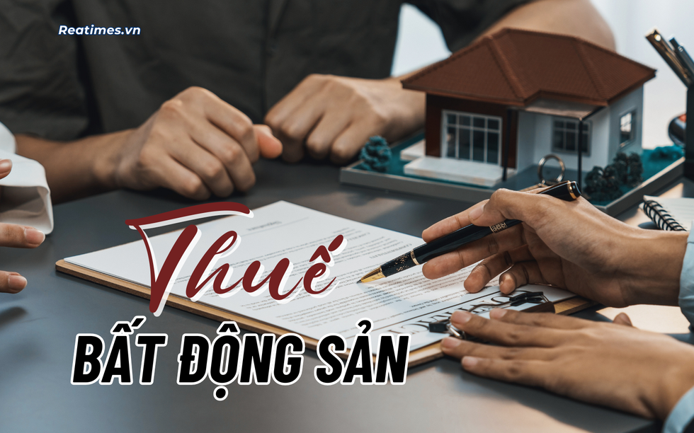 Đánh thuế mua bán bất động sản theo thời gian sở hữu: Cần lấp đầy những khoảng trống nào?