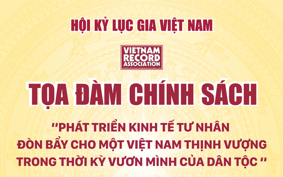 Phát triển kinh tế tư nhân – Đòn bẩy cho một Việt Nam thịnh vượng