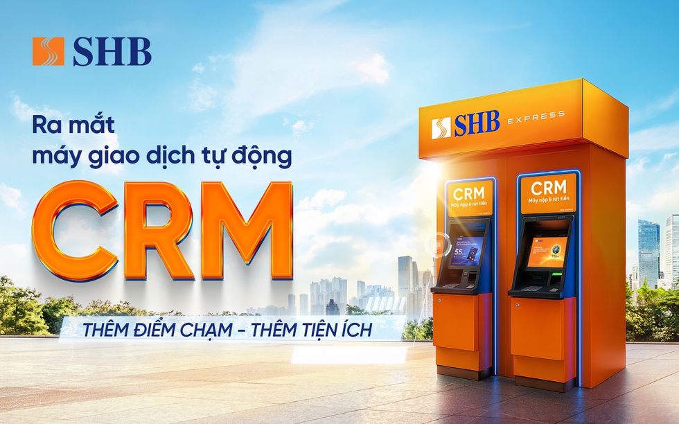 SHB ra mắt máy CRM - “điểm chạm” giao dịch mới cho khách hàng