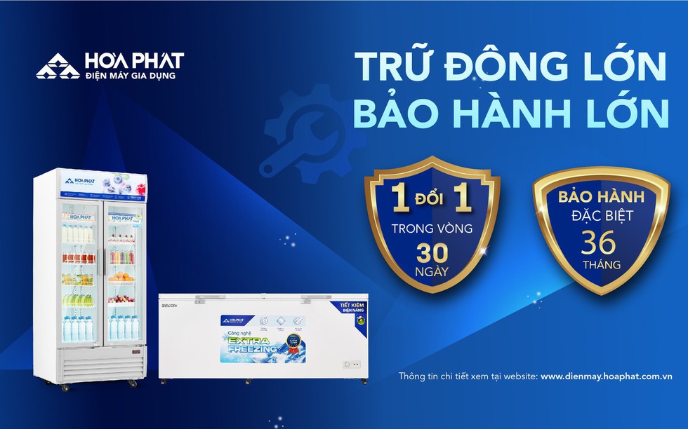 Điện lạnh Hòa Phát nâng thời gian bảo hành lên 3 năm cho tủ đông, tủ mát dung tích lớn