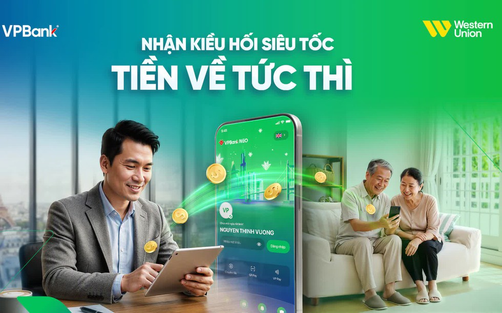 Kiều hối siêu tốc, tiền về tài khoản tức thì với dịch vụ mới từ VPBank và Western Union