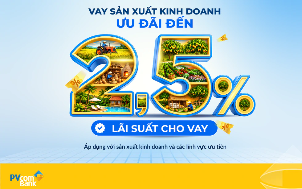 PVcomBank ưu đãi lãi suất cho vay đến 2,5%/năm, hỗ trợ cá nhân và hộ kinh doanh