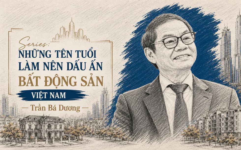 Tỷ phú Trần Bá Dương và hành trình biến bất động sản thành nền móng của công nghiệp