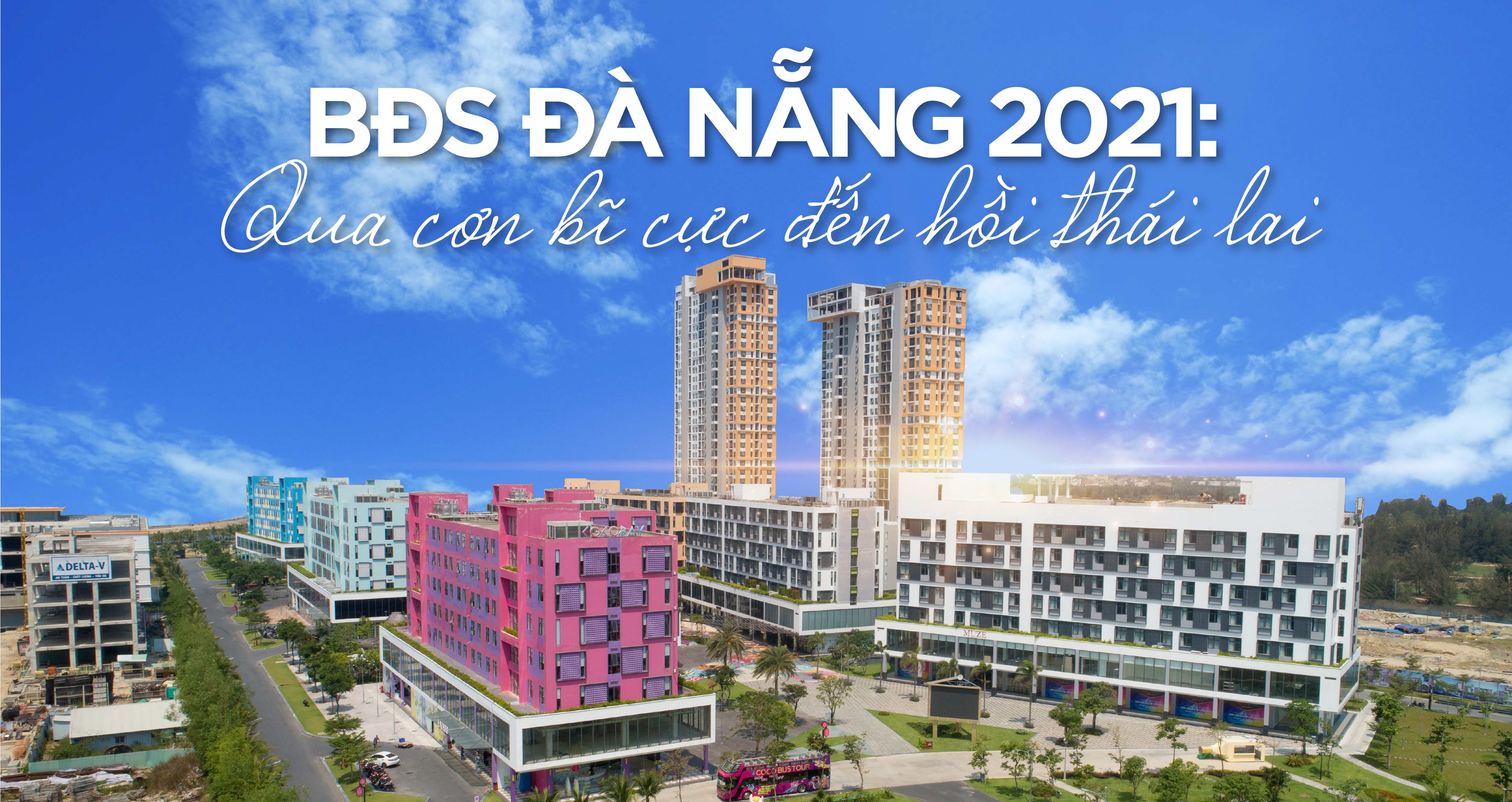 Bất động sản Đà Nẵng 2021: Qua cơn bĩ cực đến hồi thái lai