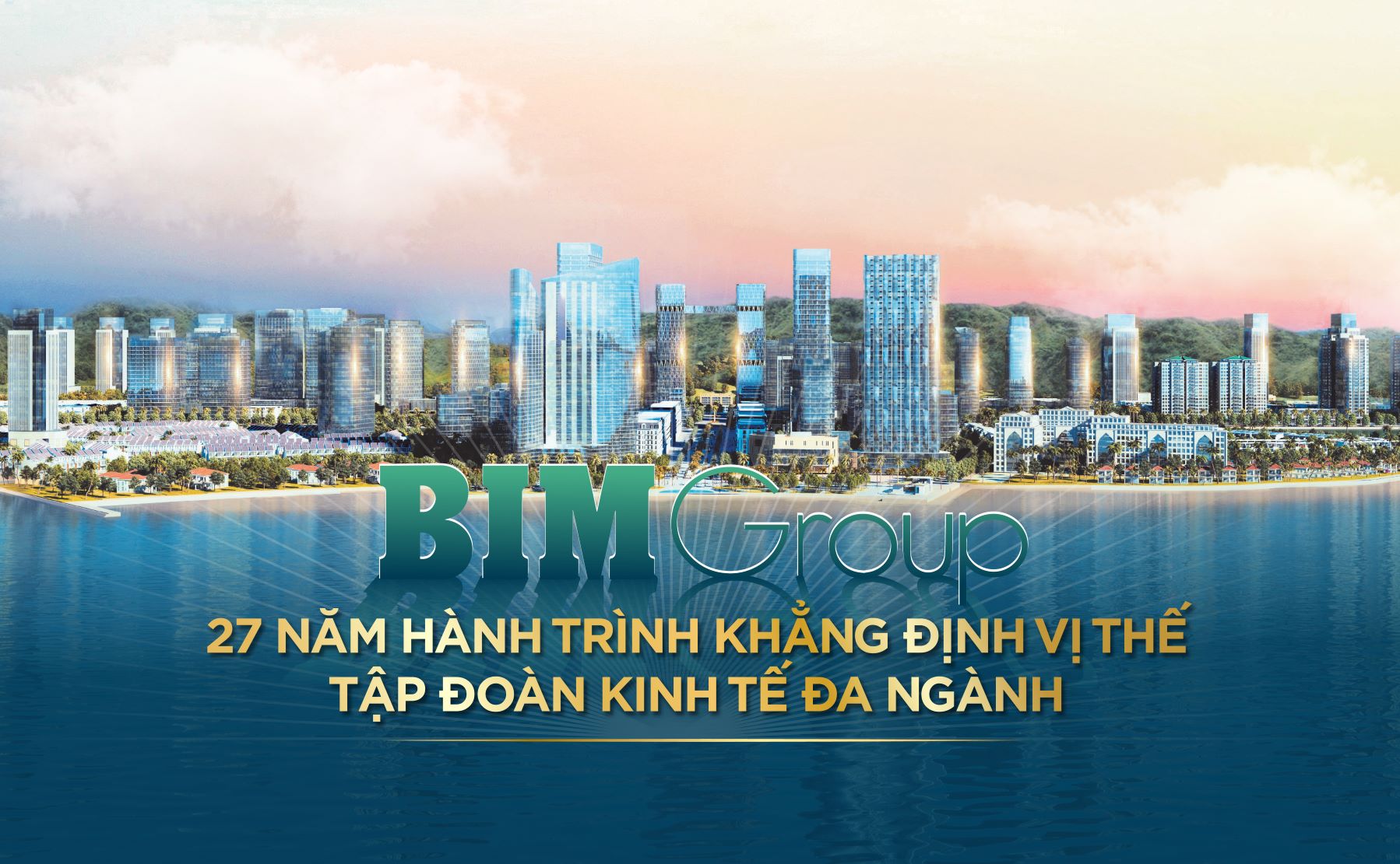 BIM Group - 27 năm hành trình khẳng định vị thế tập đoàn kinh tế đa ngành