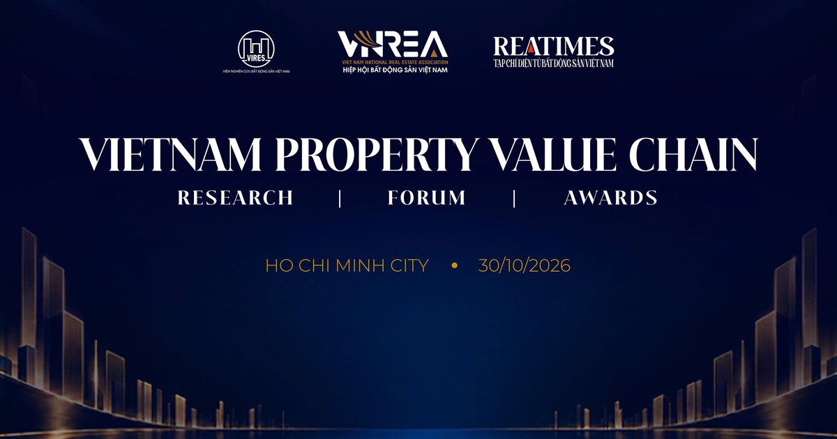Vietnam Property Value Chain Awards: Tôn vinh thương hiệu tiêu biểu trong chuỗi giá trị bất động sản Việt Nam