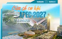 APEC 2027: Từ cú hích hạ tầng đến bài toán chuyển hóa cơ hội, nâng tầm vị thế Việt Nam 