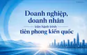 Doanh nghiệp, doanh nhân trên hành trình tiên phong kiến quốc