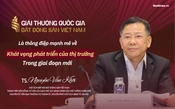 TS. Nguyễn Văn Khôi: Giải thưởng Quốc gia Bất động sản Việt Nam là thông điệp mạnh mẽ về khát vọng phát triển của thị trường trong giai đoạn mới