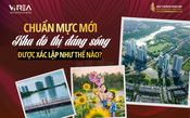Chuẩn mực mới của một đô thị đáng sống được xác lập như thế nào?