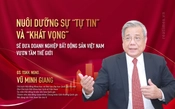 GS. TSKH. NGND. Vũ Minh Giang: Nuôi dưỡng sự "tự tin" và "khát vọng" sẽ đưa doanh nghiệp bất động sản Việt Nam vươn tầm thế giới