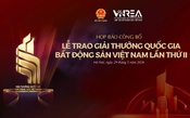 Hôm nay diễn ra Họp báo công bố Lễ trao Giải thưởng Quốc gia Bất động sản Việt Nam lần thứ II