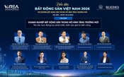 Trước giờ G Diễn đàn Bất động sản Việt Nam 2026: Chân dung dàn doanh nhân ngồi "ghế nóng" tọa đàm "Doanh nghiệp bất động sản trong mô hình tăng trưởng mới"