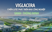 Kiên trì vun đắp nền tảng phát triển bền vững, Viglacera ghi dấu ấn tại Top 10 doanh nghiệp bất động sản công nghiệp hàng đầu Việt Nam