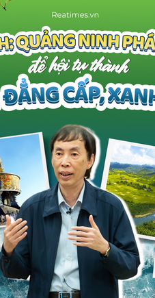 TS. Võ Trí Thành: Quảng Ninh phát triển đa cực để hội tụ thành một “điểm đến đẳng cấp, xanh và bền vững”