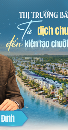 TS. Nguyễn Văn Đính: Sức mạnh của một chuỗi giá trị bất động sản nằm ở năng lực cung ứng của từng mắt xích