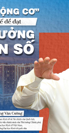 GS. TS. Hoàng Văn Cường: Nếu muốn bứt phá, Việt Nam không thể đi theo quỹ đạo tăng trưởng “an toàn”