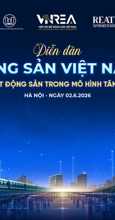Ngày mai diễn ra Diễn đàn Bất động sản Việt Nam 2026: Khơi thông nguồn lực, tái định hình vai trò của doanh nghiệp bất động sản trong kỷ nguyên mới