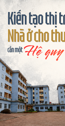 Từ nhà trọ đến nhà ở cho thuê hiện đại: Cần một hệ quy chuẩn mới
