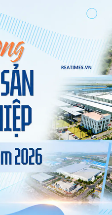 Bất động sản công nghiệp 6 tháng cuối năm 2026: Nhiều động lực cộng hưởng, triển vọng bứt phá rõ nét