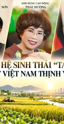 Bài 5: Kiến tạo hệ sinh thái “tam nông”: 5 đột phá biến nguồn lực thành năng lực phát triển quốc gia