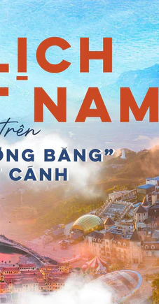 Du lịch Việt Nam trong kỷ nguyên mới: Từ chính sách đột phá đến sức bật tăng trưởng