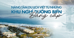 Du lịch Việt tăng sức hút từ trải nghiệm nghỉ dưỡng đẳng cấp