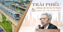 TP.HCM: Trái phiếu đường sắt đô thị và niềm tin của trái chủ