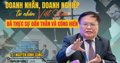 TS. Nguyễn Đình Cung: Một quốc gia hùng cường không thể thiếu được nền kinh tế tư nhân hùng mạnh