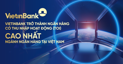 VietinBank trở thành ngân hàng có thu nhập hoạt động (TOI) cao nhất ngành ngân hàng tại Việt Nam