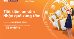 Tưng bừng đón tuổi 31, SHB dành hàng trăm nghìn quà tặng tri ân khách hàng